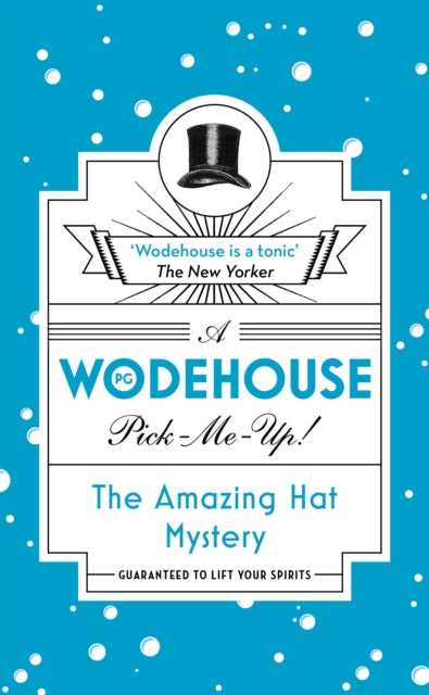 The Amazing Hat Mystery : (Wodehouse Pick-Me-Up)-9781787460126