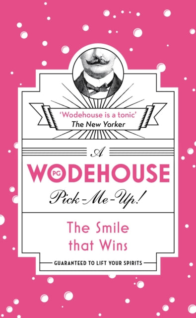 The Smile that Wins : (Wodehouse Pick-Me-Up)-9781787460157