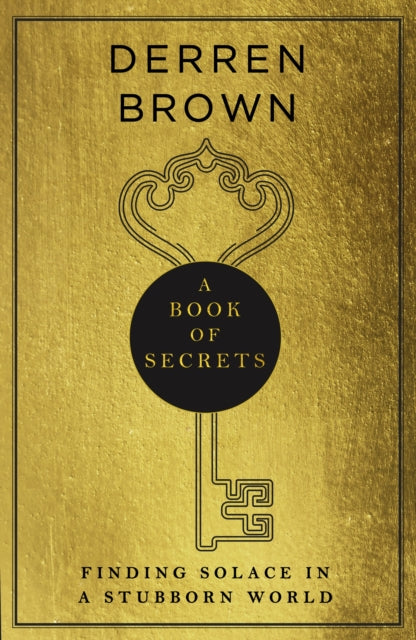 A Book of Secrets : how to find comfort in a turbulent world - THE INSTANT SUNDAY TIMES BESTSELLER-9781787633056