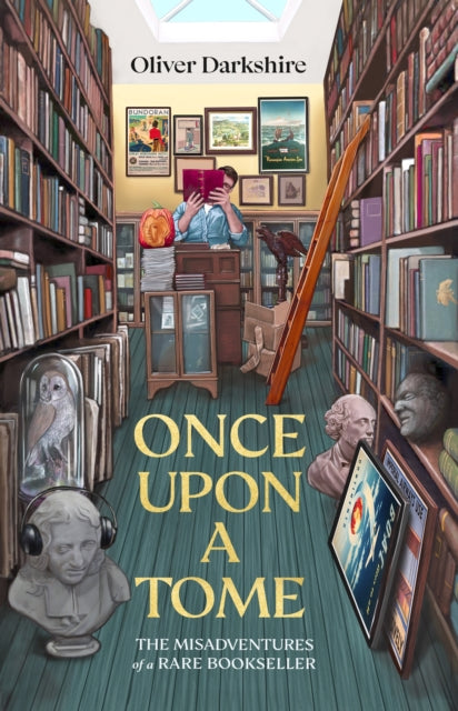 Once Upon a Tome : The misadventures of a rare bookseller-9781787636040