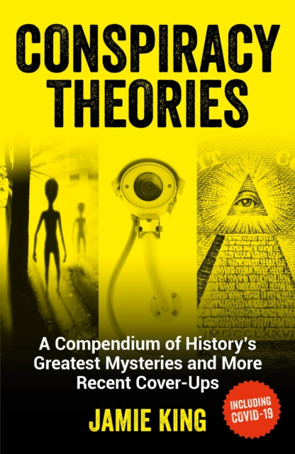 Conspiracy Theories : A Compendium of History's Greatest Mysteries and More Recent Cover-Ups-9781787835658