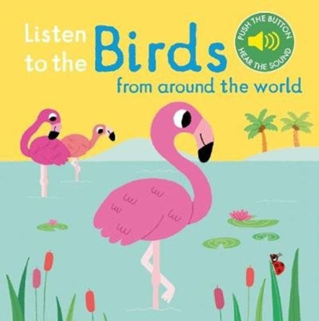 Listen to the Birds From Around the World-9781788002462