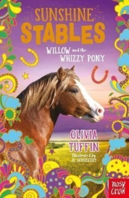 Sunshine Stables: Willow and the Whizzy Pony-9781788009829