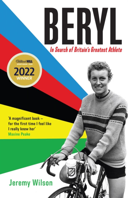 Beryl - Shortlisted for the William Hill Sports Book of the Year Award 2022 : In Search of Britain's Greatest Athlete, Beryl Burton-9781788162920