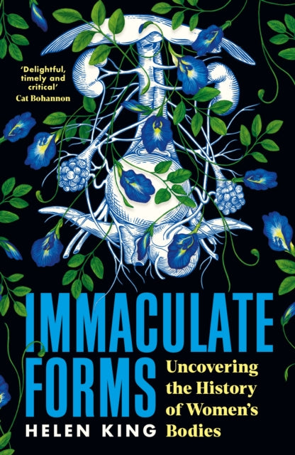 Immaculate Forms : Uncovering the History of Women's Bodies-9781788163873