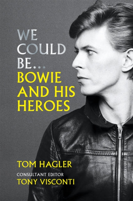 We Could Be : Bowie and his Heroes-9781788402729