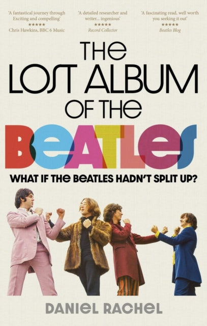 The Lost Album of The Beatles : What if the Beatles hadn't split up?-9781788403221