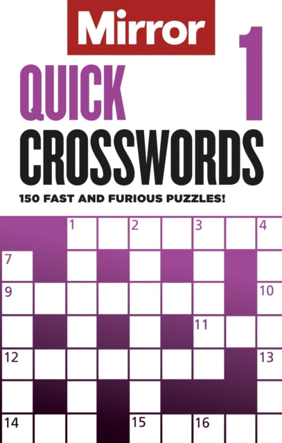 The Mirror: Quick Crosswords 1 : 150 fast and furious puzzles!-9781788403962
