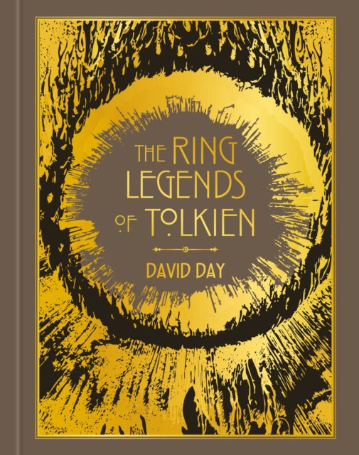 The Ring Legends of Tolkien : An Illustrated Exploration of Rings in Tolkien's World, and the Sources that Inspired his Work from Myth, Literature and History-9781788406383