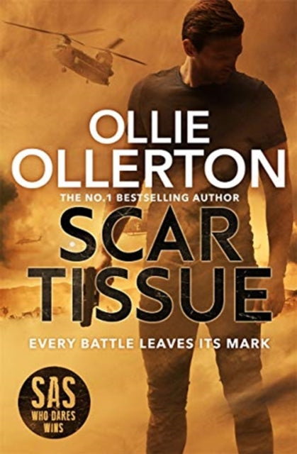 Scar Tissue : The Debut Thriller from the No.1 Bestselling Author and Star of SAS: Who Dares Wins-9781788703802