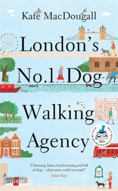 London's No 1 Dog-Walking Agency : 'Charming, funny, heartwarming' - Adam Kay-9781788704335
