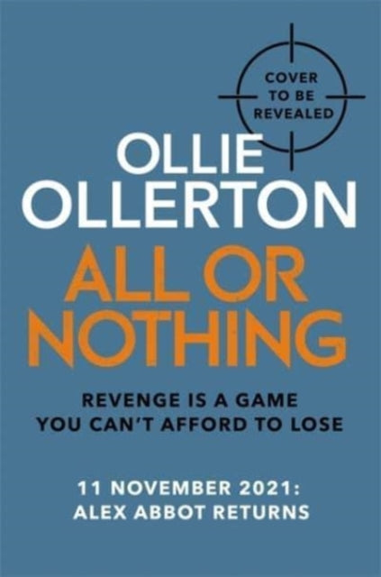 All Or Nothing : the explosive new action thriller from bestselling author and SAS: Who Dares Wins star-9781788704939