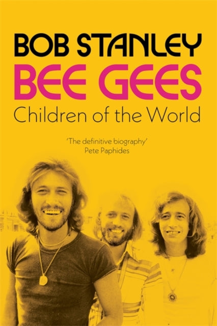 Bee Gees: Children of the World : A Sunday Times Book of the Week-9781788705417
