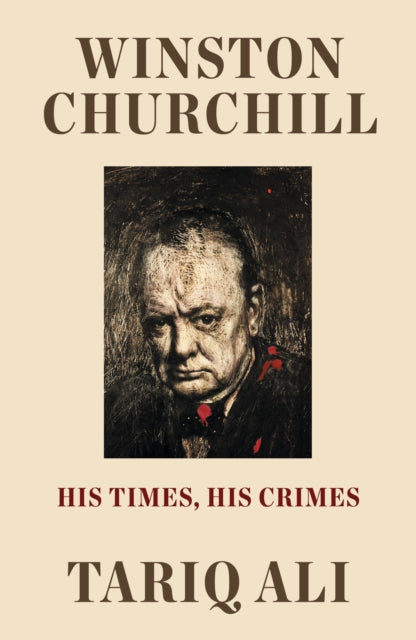 Winston Churchill : His Times, His Crimes-9781788735773