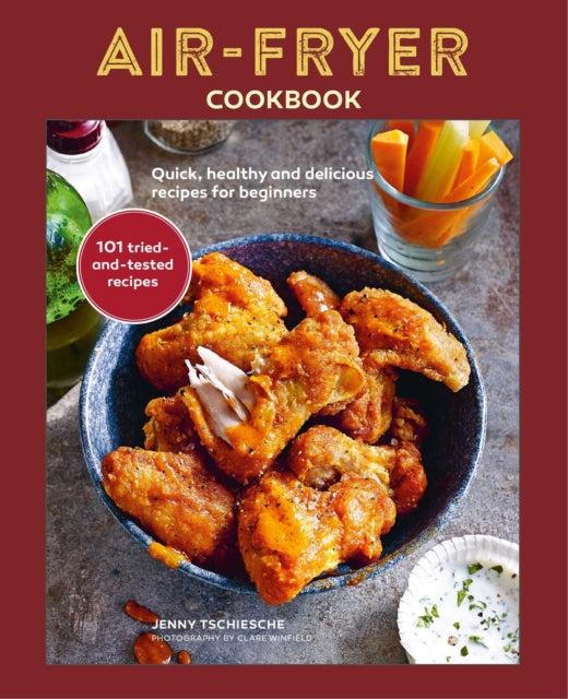 Air-Fryer Cookbook (THE SUNDAY TIMES BESTSELLER) : Quick, Healthy and Delicious Recipes for Beginners-9781788794244