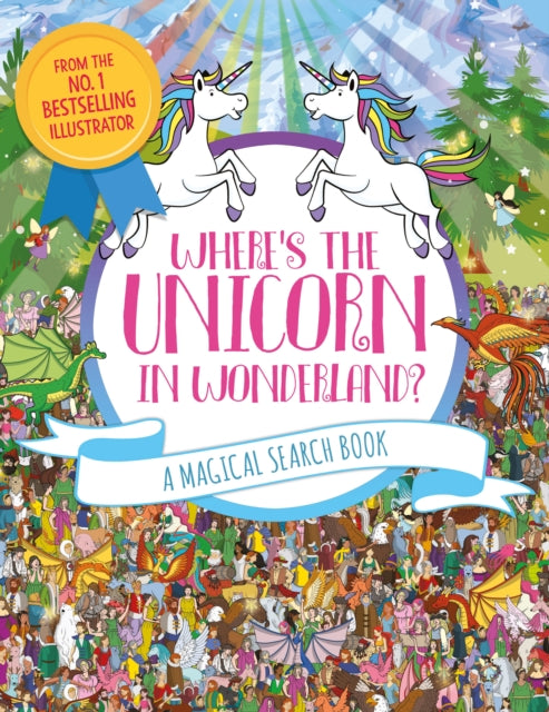 Where's the Unicorn in Wonderland? : A Magical Search and Find Book-9781789292114