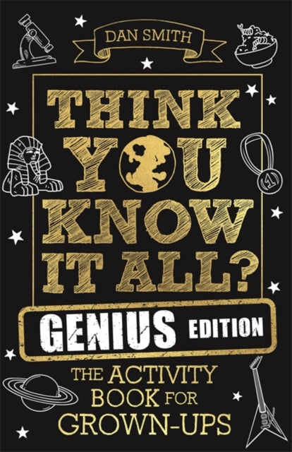 Think You Know It All? Genius Edition : The Activity Book for Grown-ups-9781789293050
