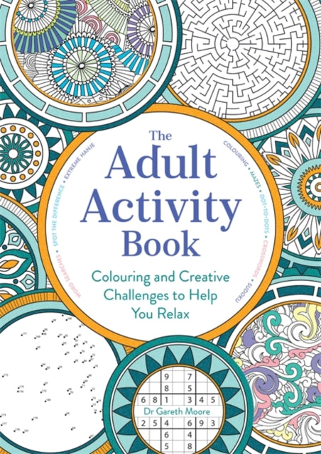 The Adult Activity Book : Colouring and Creative Challenges to Help You Relax-9781789293128