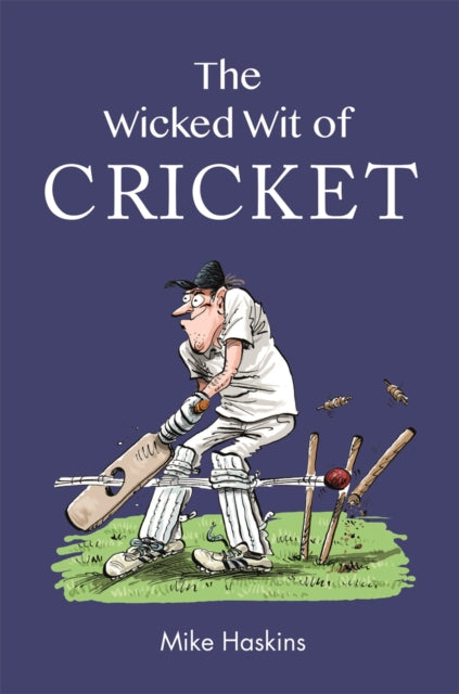 The Wicked Wit of Cricket-9781789293395