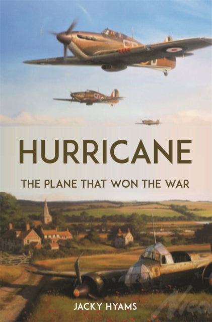 Hurricane : The Plane that Won the War-9781789294880