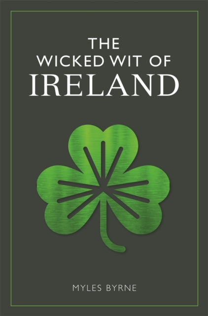 The Wicked Wit of Ireland-9781789296440
