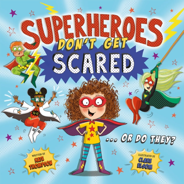 Superheroes Don't Get Scared-9781789561630