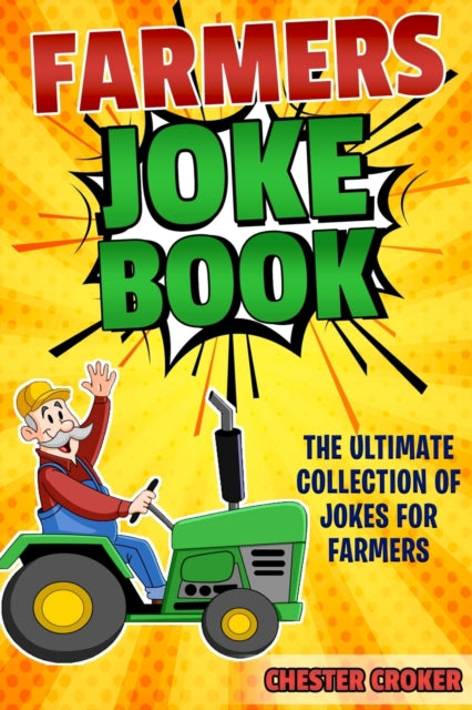 Jokes For Farmers : Funny Farming Jokes, Puns and Stories-9781794551855
