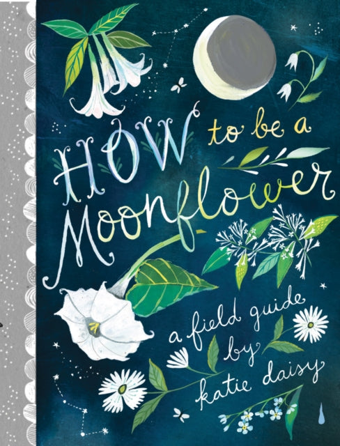 How to Be a Moonflower-9781797201917