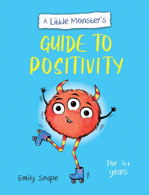 A Little Monster’s Guide to Positivity : A Child's Guide to Coping with Their Feelings-9781800077249