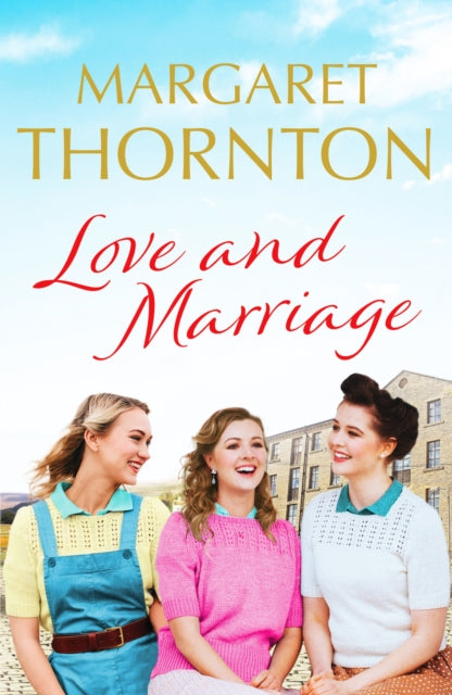 Love and Marriage : A captivating Yorkshire saga of happiness and heartbreak : 2-9781800324862