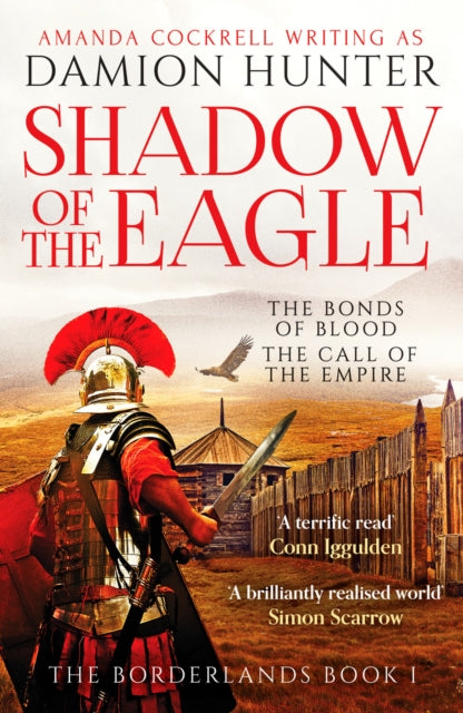 Shadow of the Eagle : 'Fascinating and exciting' Simon Scarrow : 1-9781800326675