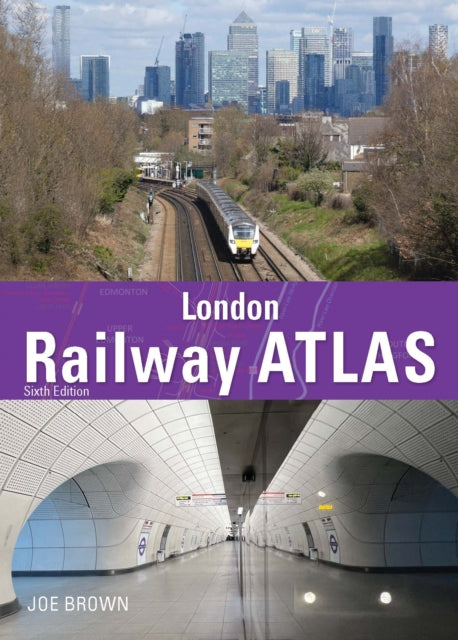 London Railway Atlas 6th Edition-9781800352636
