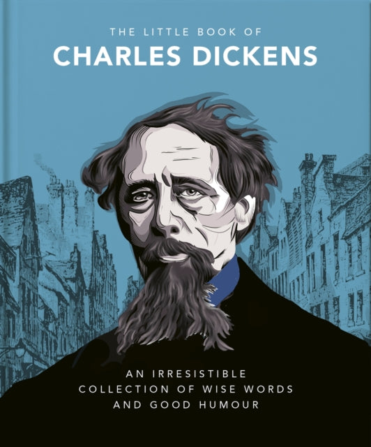 The Little Book of Charles Dickens : Dickensian Wit and Wisdom for Our Times-9781800692039