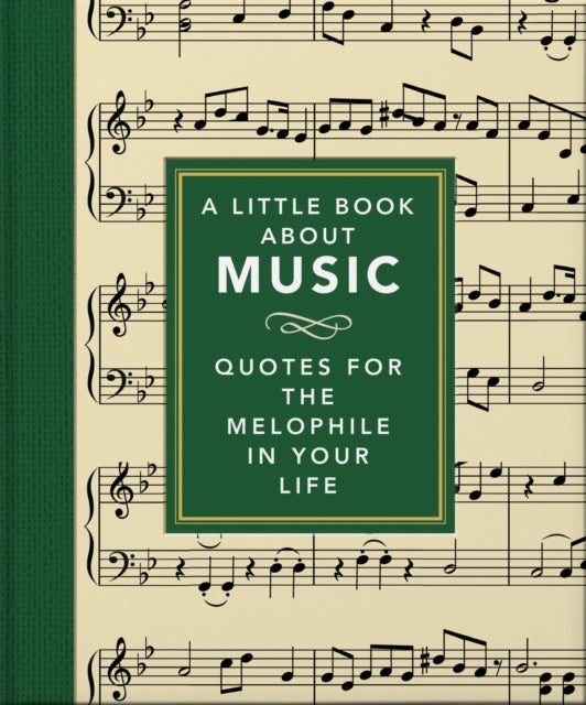 A Little Book About Music : Quotes for the melophile in your life-9781800693272