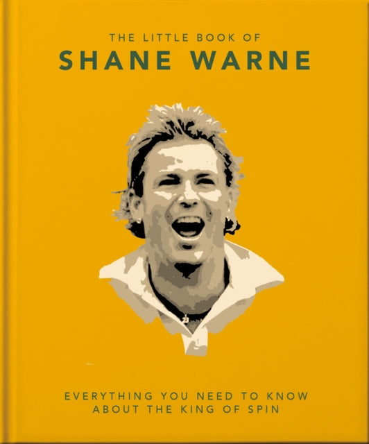 The Little Book of Shane Warne : Everything you need to know about the king of spin-9781800693425