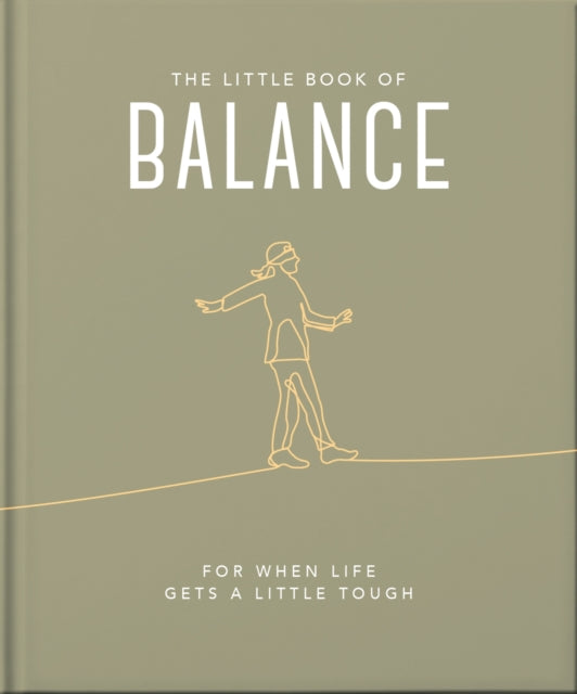 The Little Book of Balance : For when life gets a little tough-9781800693524