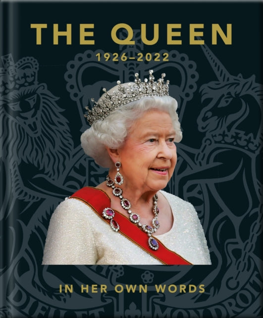 The Queen 1926-2022 : In Her Own Words-9781800694705