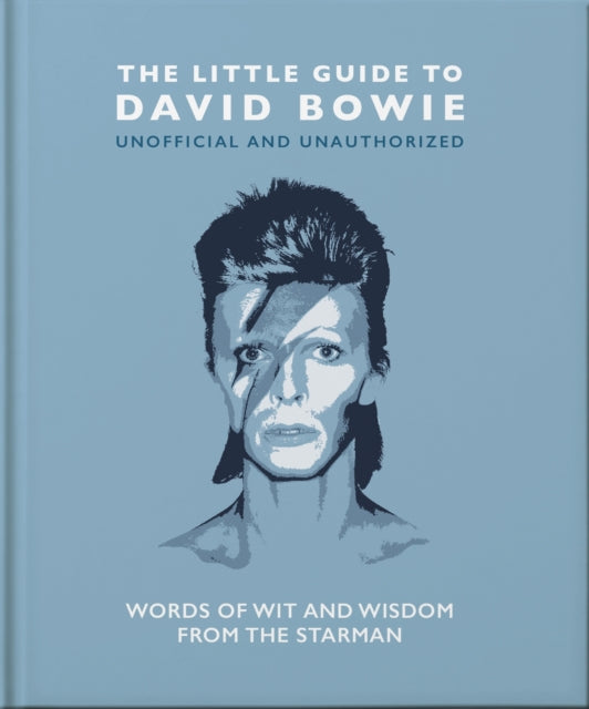 The Little Guide to David Bowie : Words of wit and wisdom from the Starman-9781800695115