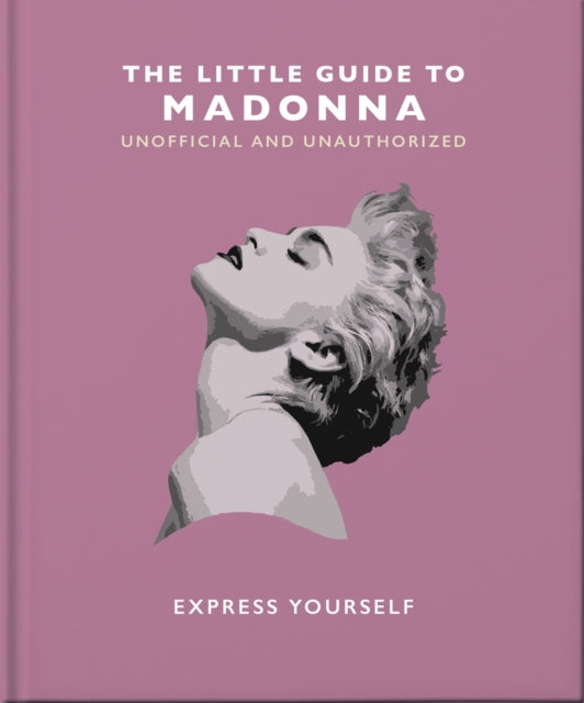 The Little Guide to Madonna : Express yourself-9781800695276