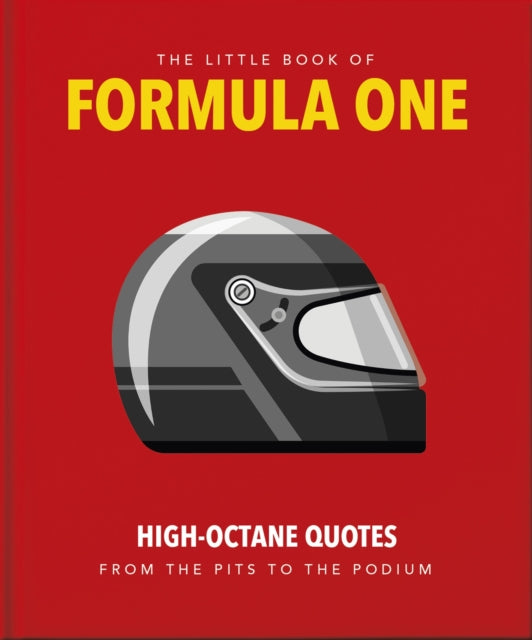 The Little Guide to Formula One : High-Octane Quotes from the Pits to the Podium-9781800696204