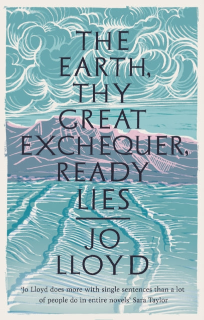 The Earth, Thy Great Exchequer, Ready Lies-9781800750104