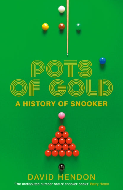 Pots of Gold : A History of Snooker-9781800753525