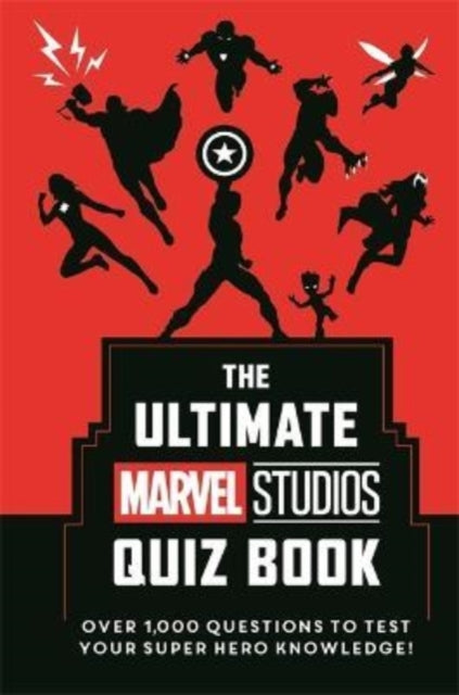 The Ultimate Marvel Studios Quiz Book : Over 1000 questions to test your Super Hero knowledge!-9781800783379