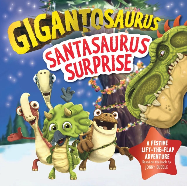 Gigantosaurus - Santasaurus Surprise : A Christmas lift-the-flap dinosaur adventure-9781800783621