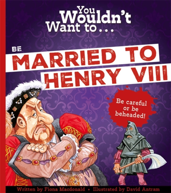 You Wouldn't Want To Be Married To Henry VIII!-9781800789418