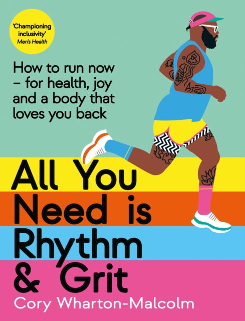 All You Need is Rhythm and Grit : How to run now, for health, joy and a body that loves you back-9781800810884