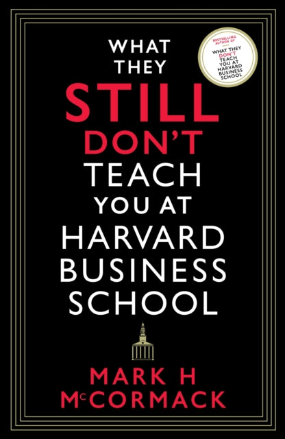 What They Still Don't Teach You At Harvard Business School-9781800812192