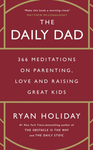The Daily Dad : 366 Meditations on Parenting, Love and Raising Great Kids-9781800815032
