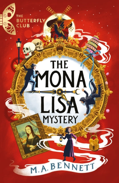 The Butterfly Club: The Mona Lisa Mystery : Book 3 - A time-travelling adventure around Paris and Florence-9781801300384