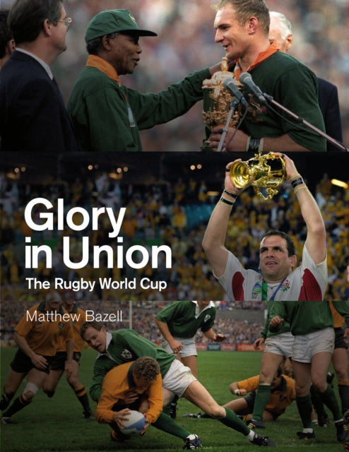Glory in Union : The Rugby World Cup-9781801503808